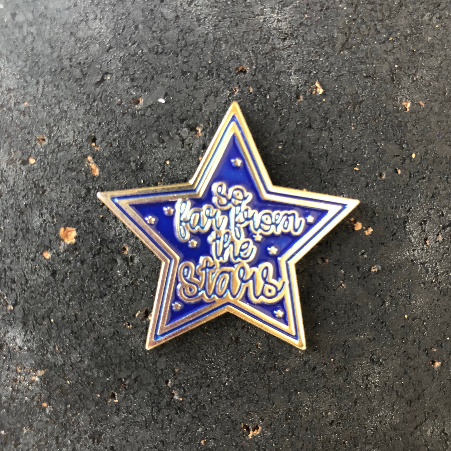 So Far From the Stars Enamel Pin