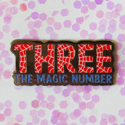 Three The Magic Number Enamel Pin